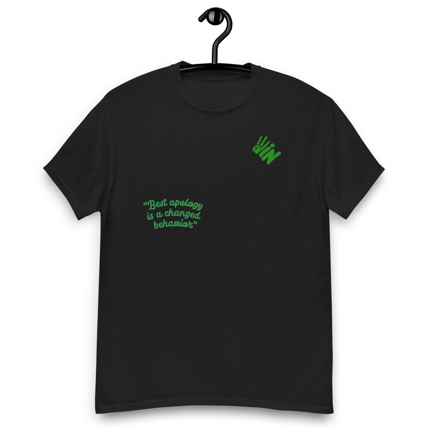 classic tee with "Best apology is a changed behavior" Green All Over