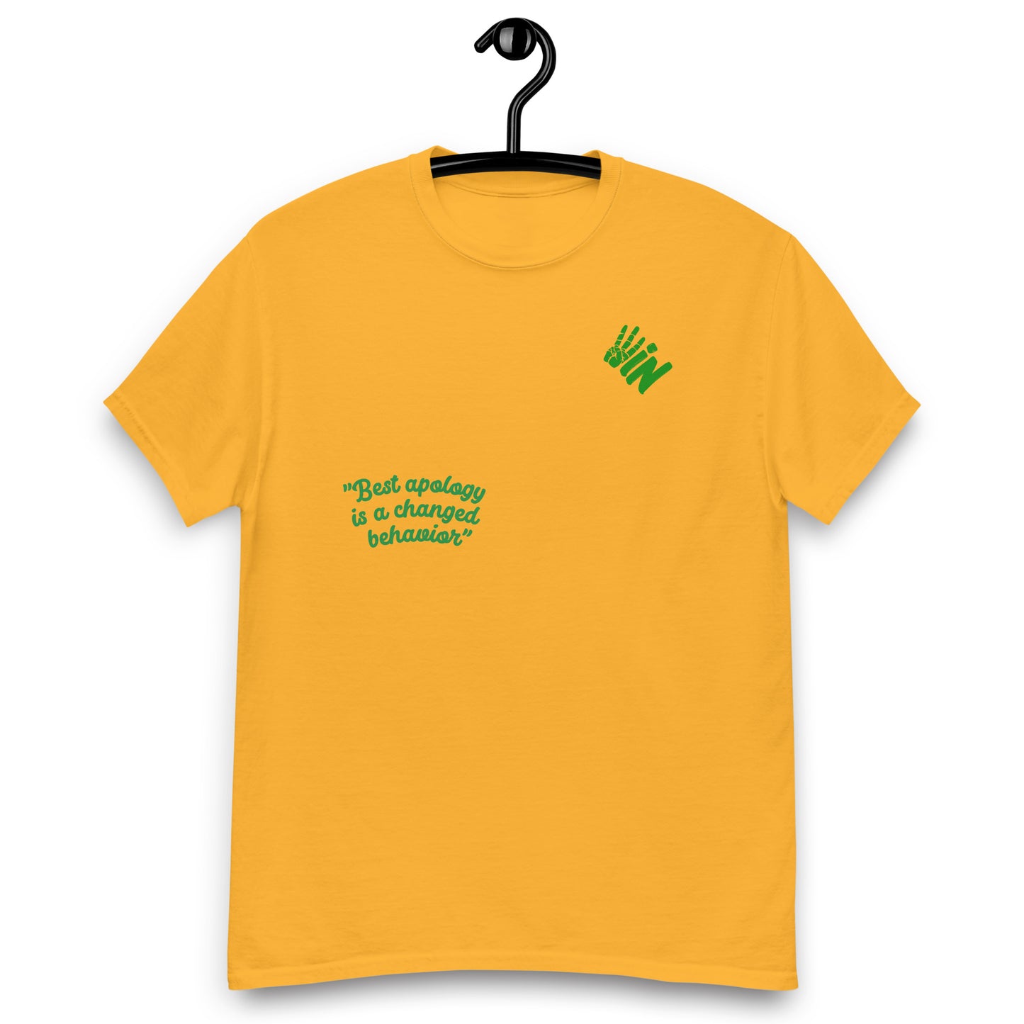 classic tee with "Best apology is a changed behavior" Green All Over