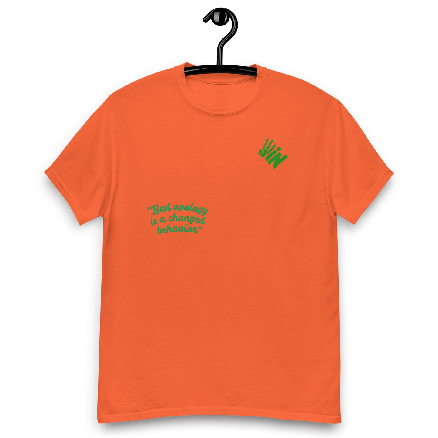 classic tee with "Best apology is a changed behavior" Green All Over