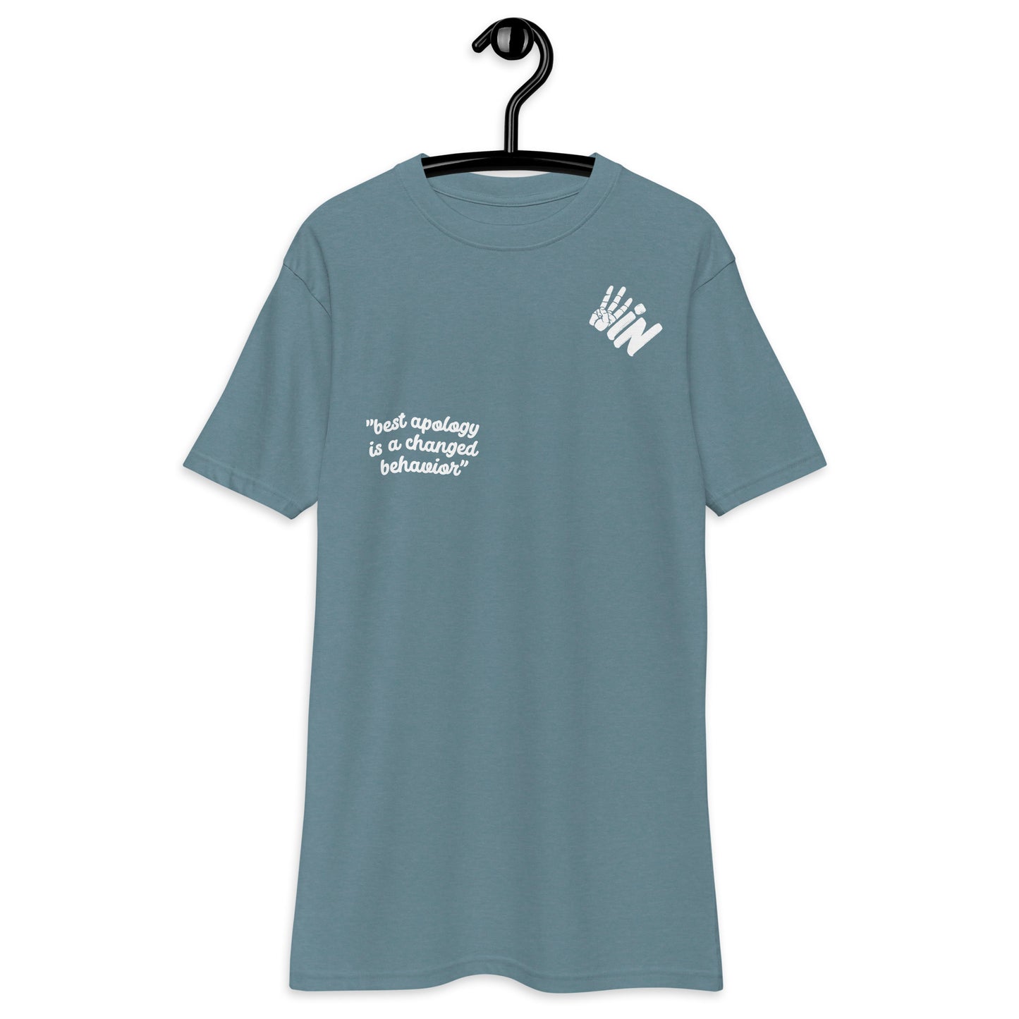 heavyweight tee With "Best apology is a changed behavior" White all over
