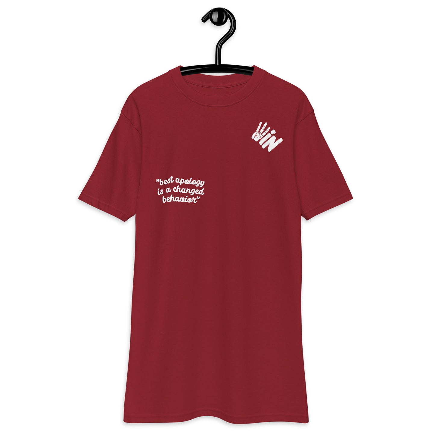 heavyweight tee With "Best apology is a changed behavior" White all over