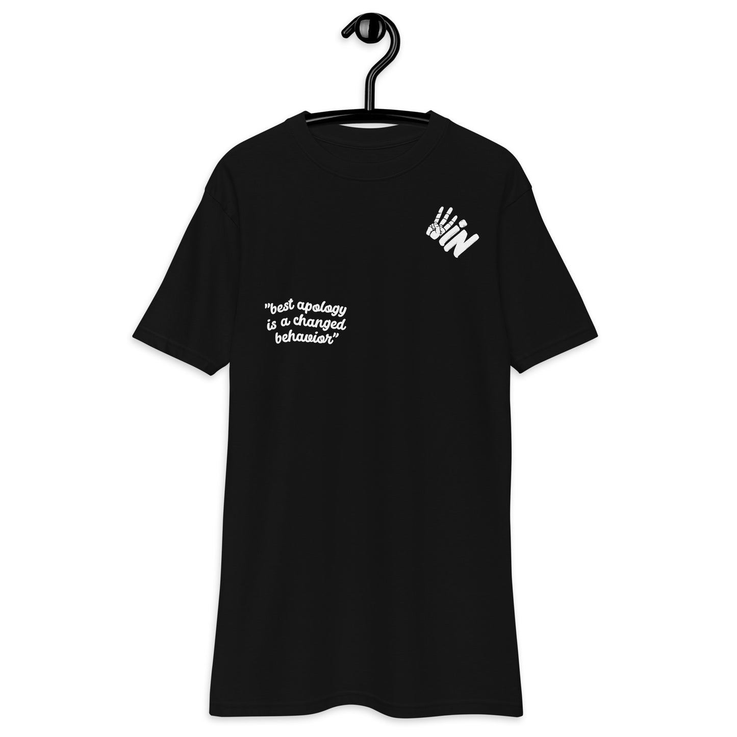 heavyweight tee With "Best apology  is a changed  behavior" White all over