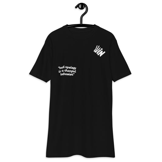 heavyweight tee With "Best apology  is a changed  behavior" White all over