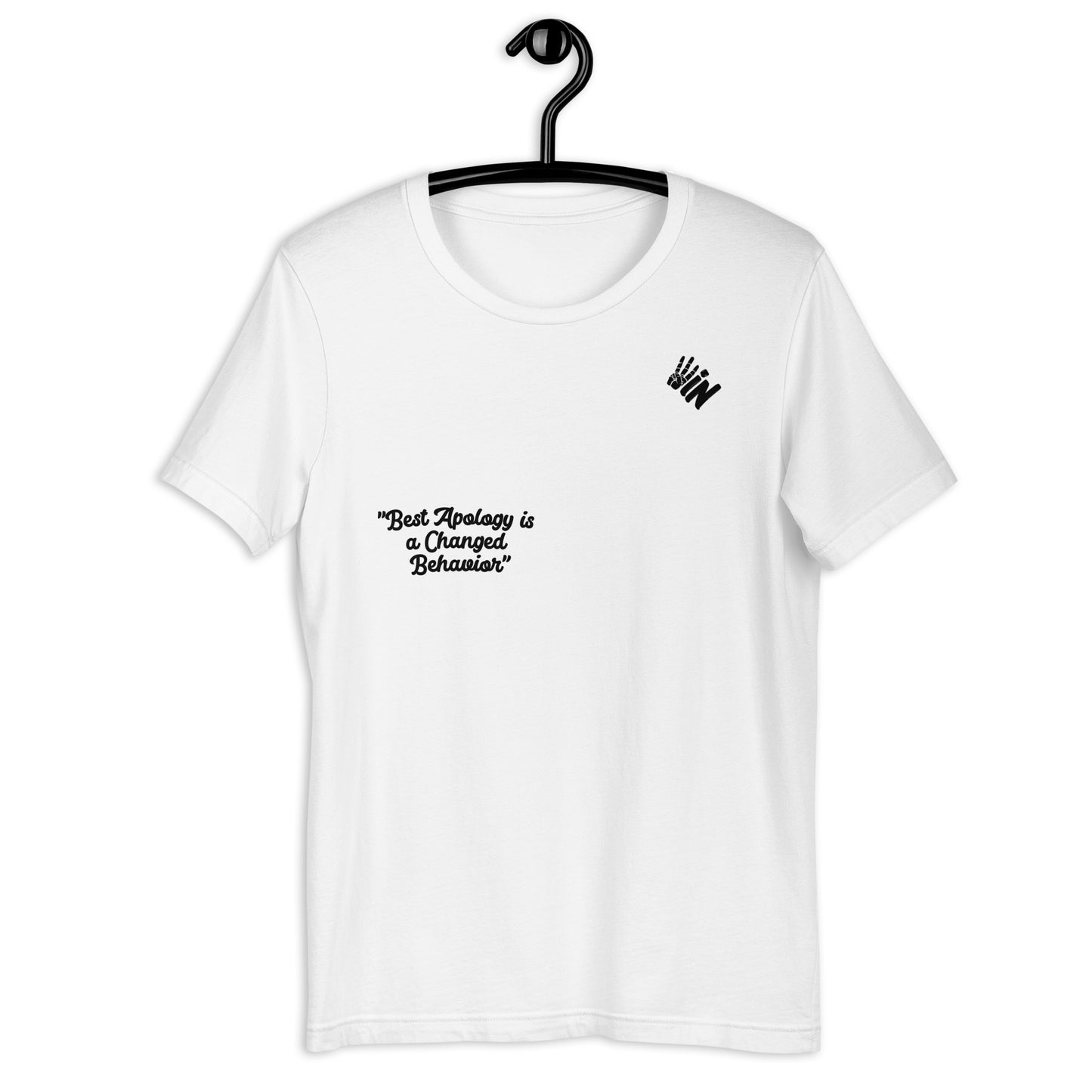 Unisex Black "Best Apology is a changed behavior" t-shirt